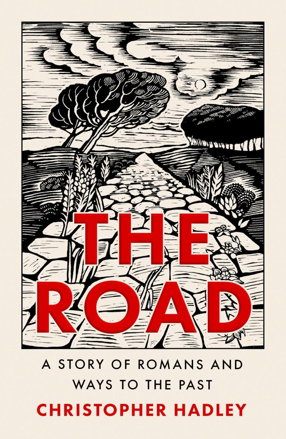 The history of Roman roads in Britain begins with the history of the Roman occupation, starting at a beachhead on the Kent coast (William Collins/HarperCollins)