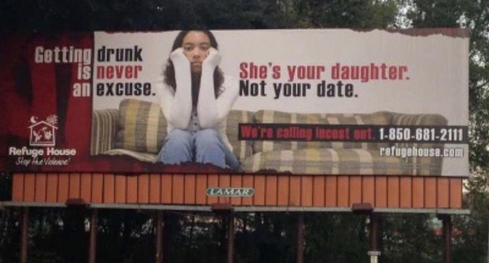 A 2016 billboard that reads 'Getting drunk is never an excuse. She’s your daughter, not your date. We’re calling incest out'