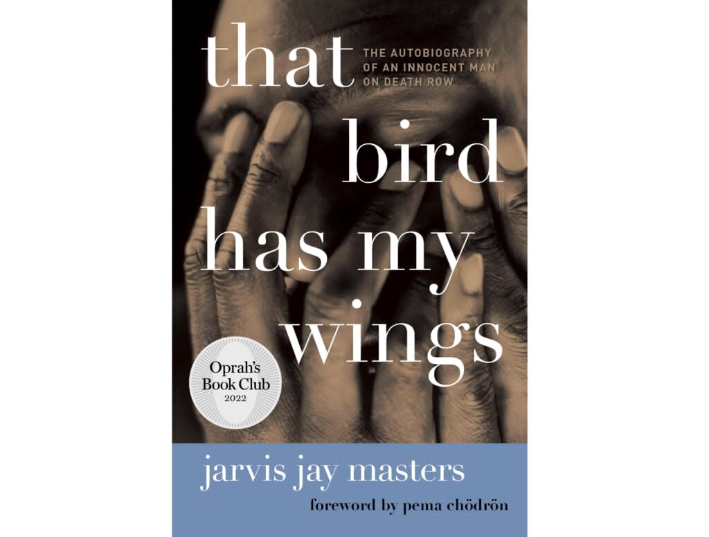 This cover image released by HarperOne shows “That Bird Has My Wings: The Autobiography of an Innocent Man on Death Row” by Jarvis Jay Masters. Oprah Winfrey has selected the prison memoir by Masters, currently on death row in San Quentin State Prison in California, for her latest book club pick. (HarperOne via AP)