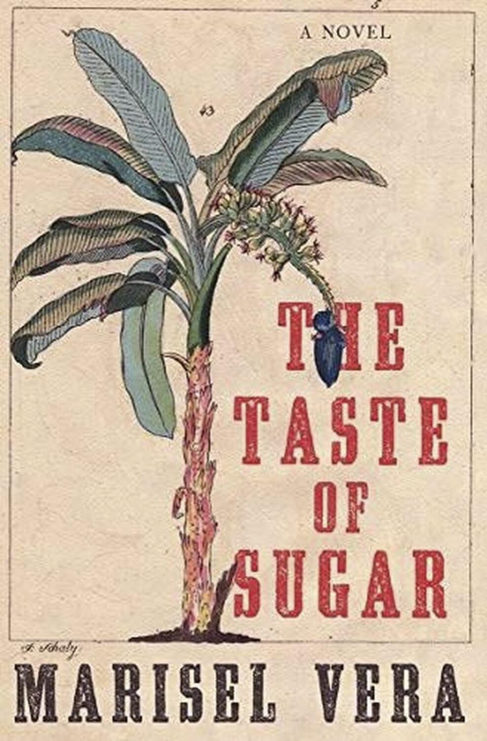 The Taste of Sugar by Marisel Vera