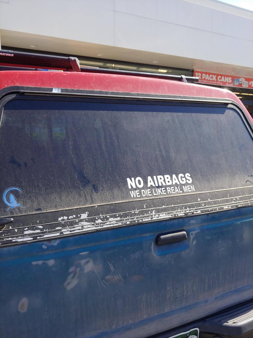 "No airbags. We die like real men"