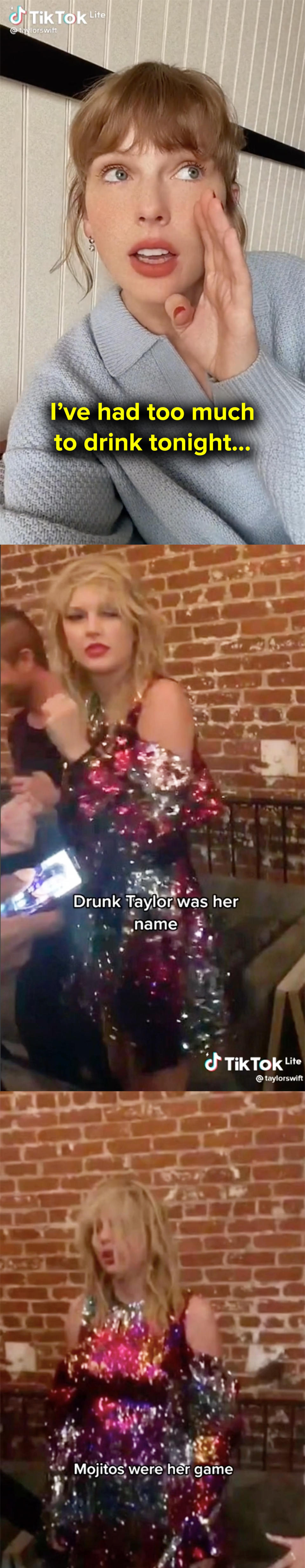 I've had too much to drink tonight...flashback to Drunk Taylor was her name, mojitos were her game