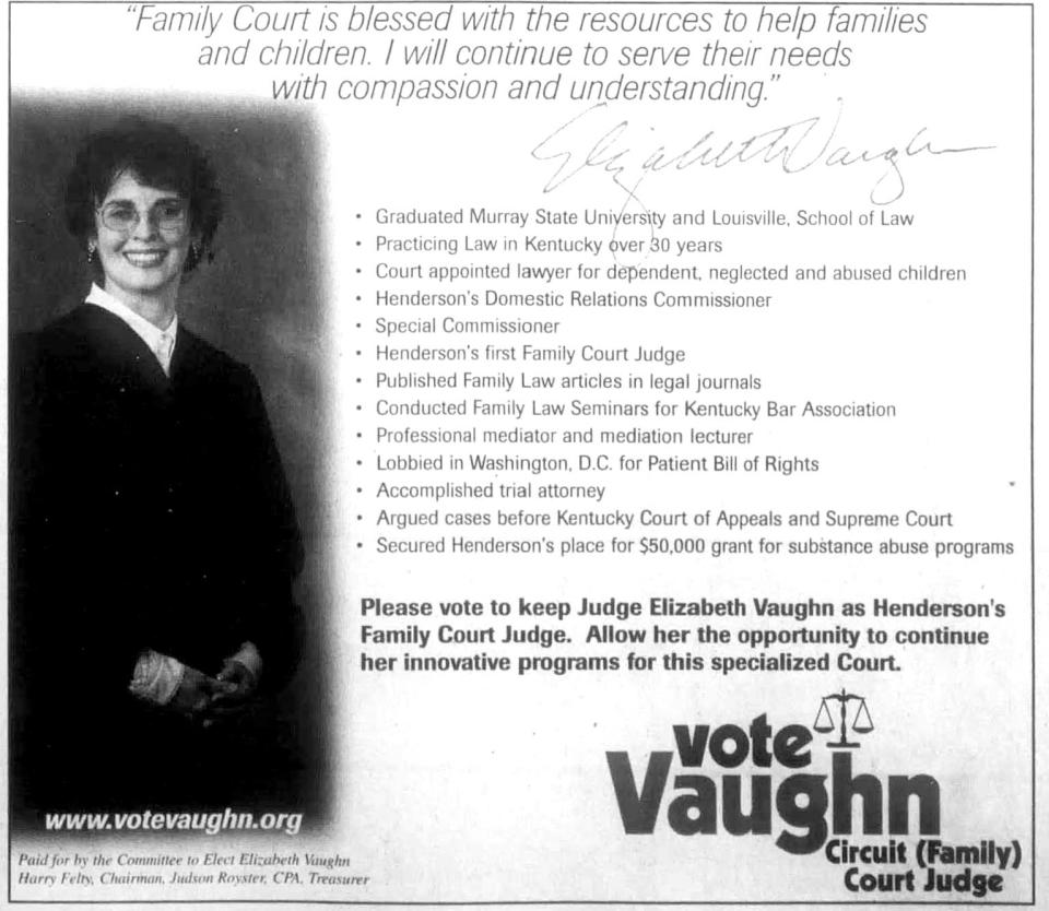 Elizabeth Vaughn was appointed Henderson County's first family court judge and began her duties in 2002, despite having no staff, supplies or equipment. She was beaten by 46 votes in that year's general election by Sheila Nunley Farris.