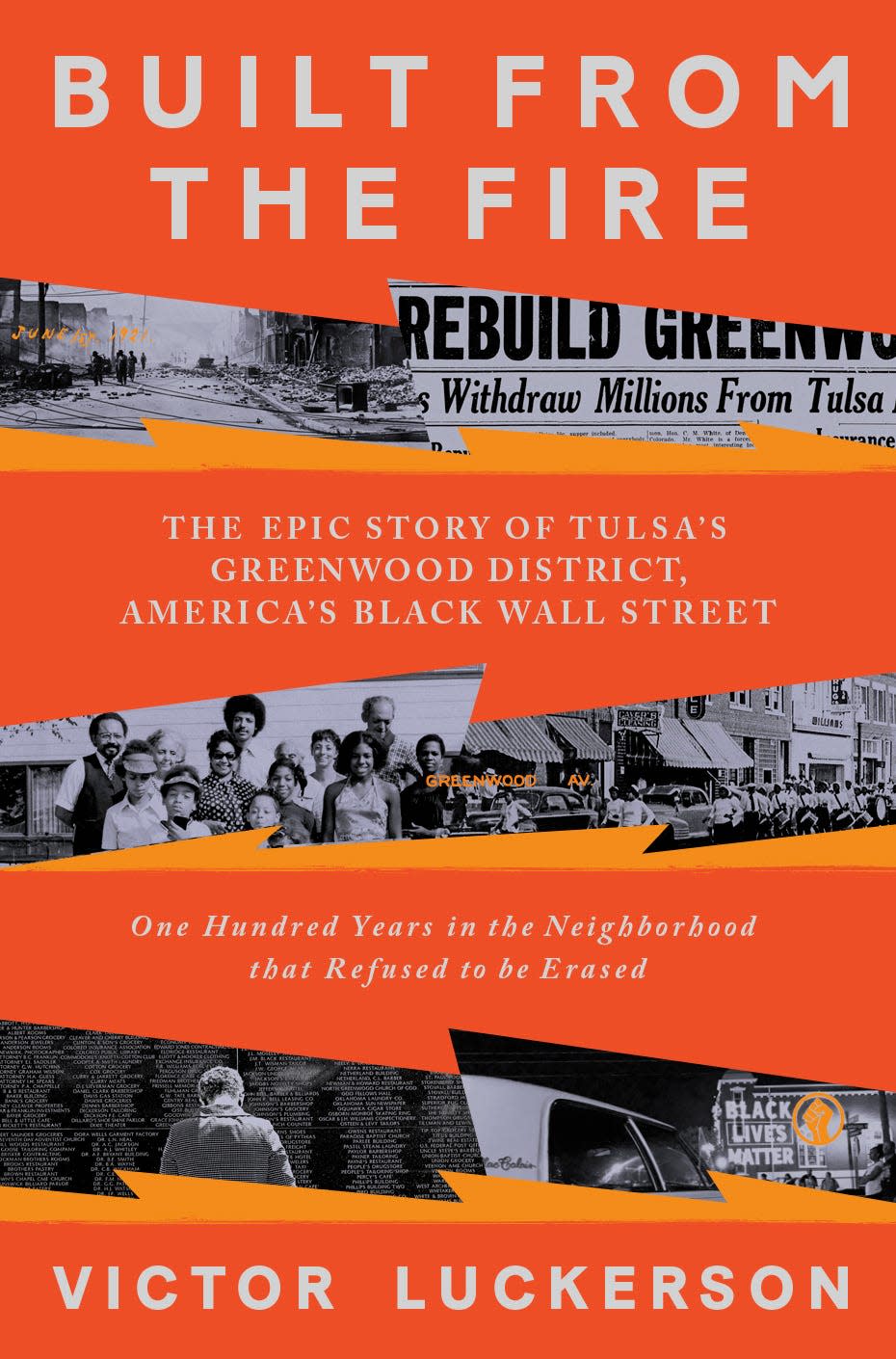 "Built From the Fire: The Epic Story of Tulsa's Greenwood District, America's Black Wall Street" by Victor Luckerson