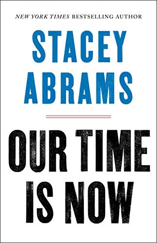 Our Time Is Now: Power, Purpose, and the Fight for a Fair America (Amazon / Amazon)