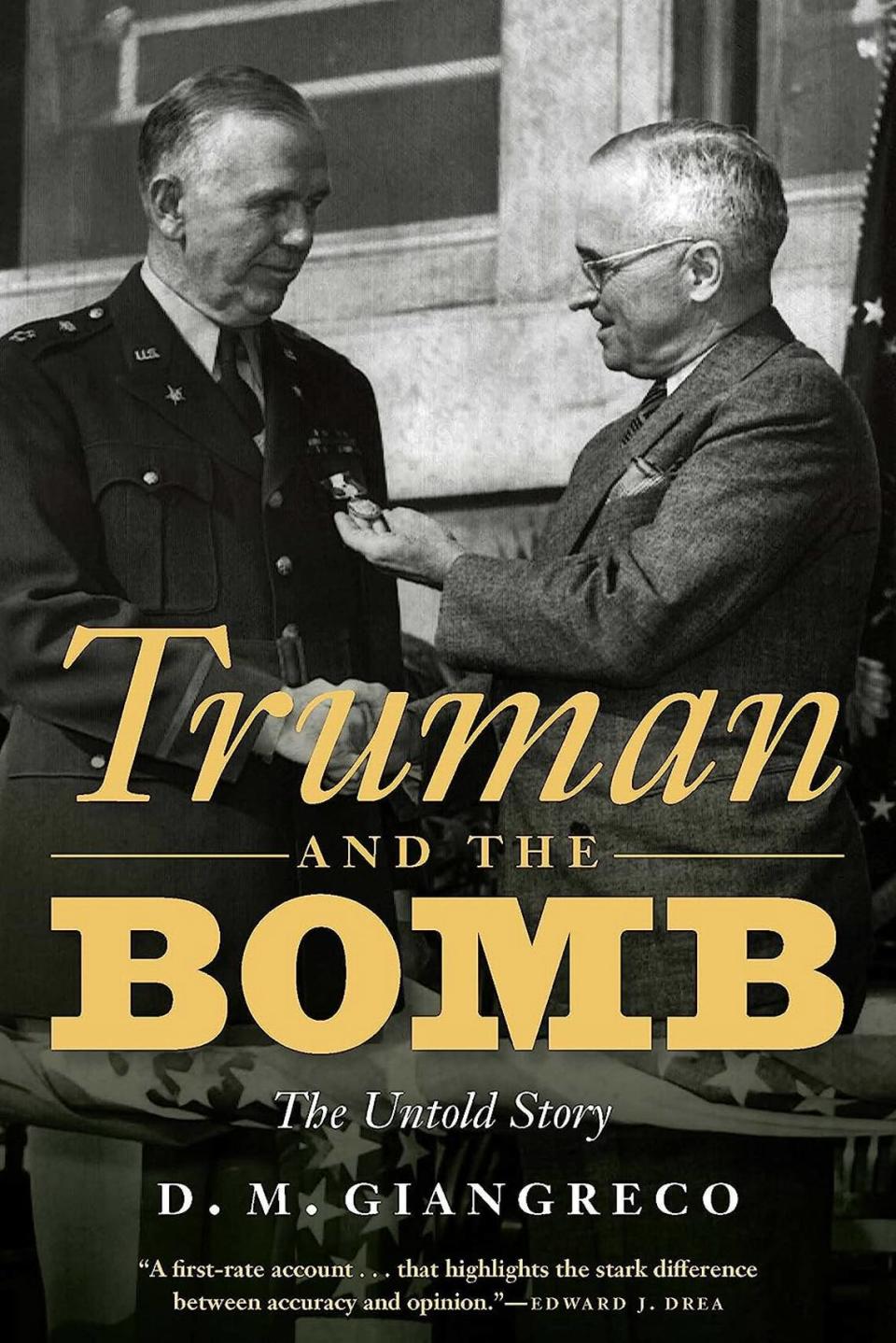 “Truman and the Bomb: The Untold Story” is Dennis Giangreco’s third book about former President Harry Truman.