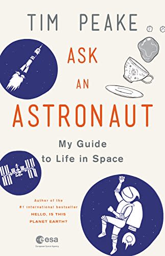 "Ask an Astronaut: My Guide to Life in Space" (Amazon / Amazon)