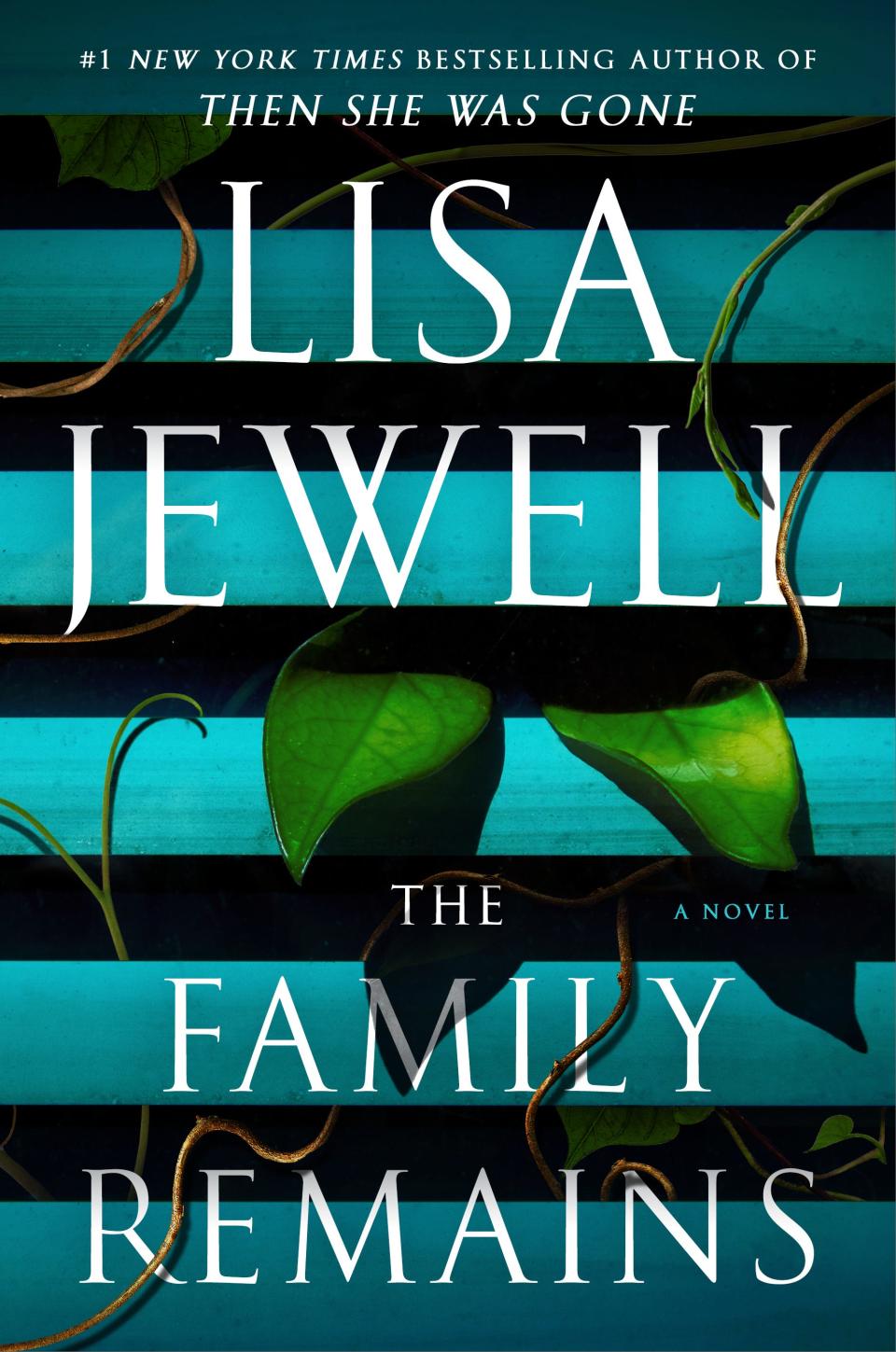 "The Family Remains," by Lisa Jewell