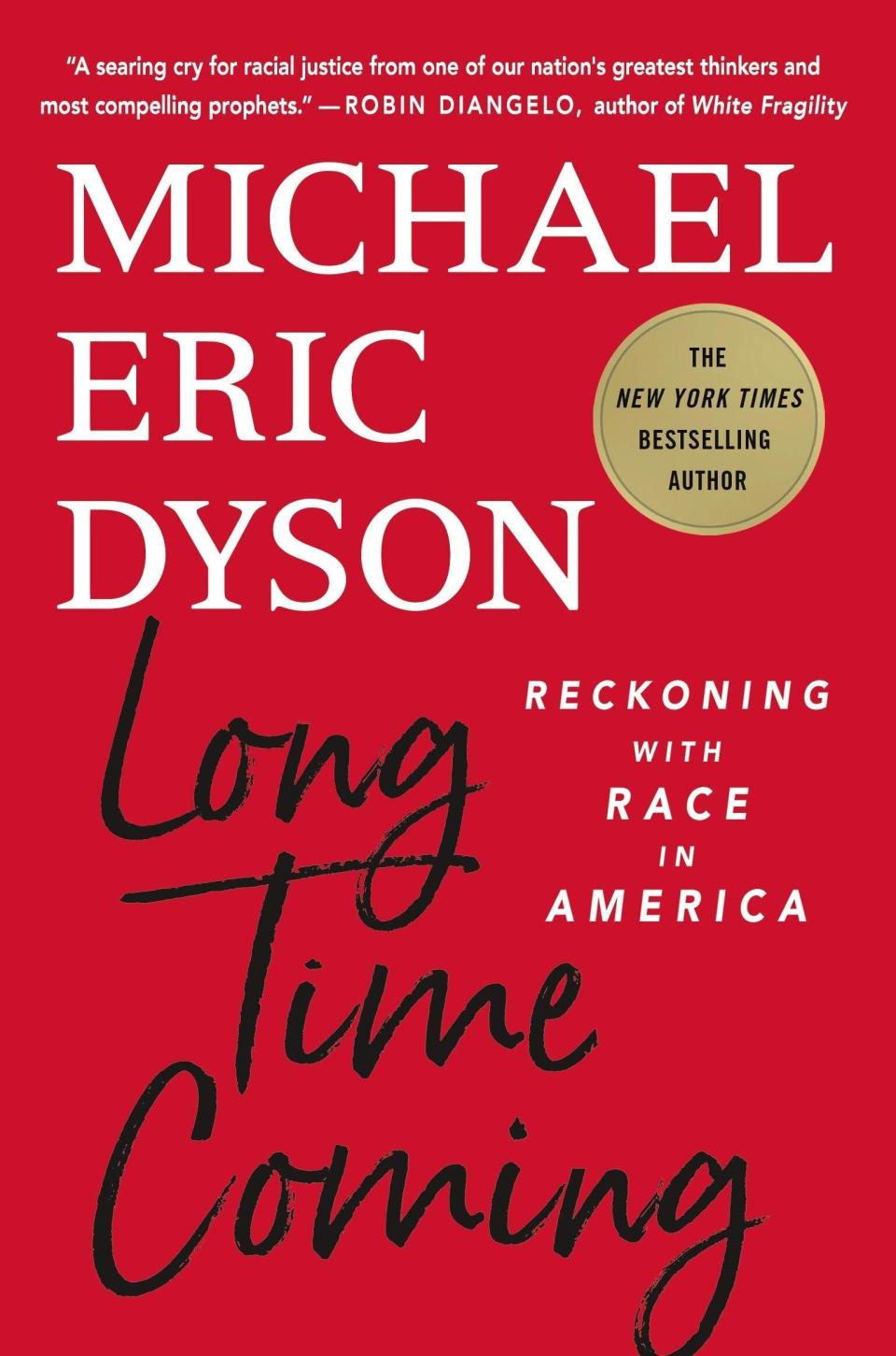 In &ldquo;Long Time Coming,&rdquo; Georgetown professor Michael Eric Dyson calls on America to reckon with race and begin the road to redemption. Each of the five chapters is addressed to a Black martyr (Breanna Taylor, Sandra Bland, among others) and dissects America&rsquo;s long history with systematic racism. Dyson ends with a plea of hope for the country. Read more about it on <a href="https://www.goodreads.com/book/show/55005143">Goodreads</a>, and grab a copy on <a href="https://amzn.to/3ojrb8J">Amazon</a> or <a href="https://fave.co/3mucVJw">Bookshop</a>.<br /><br /><i>Expected release date:</i> <i>December 1</i>