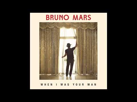 "When I Was Your Man" — Bruno Mars