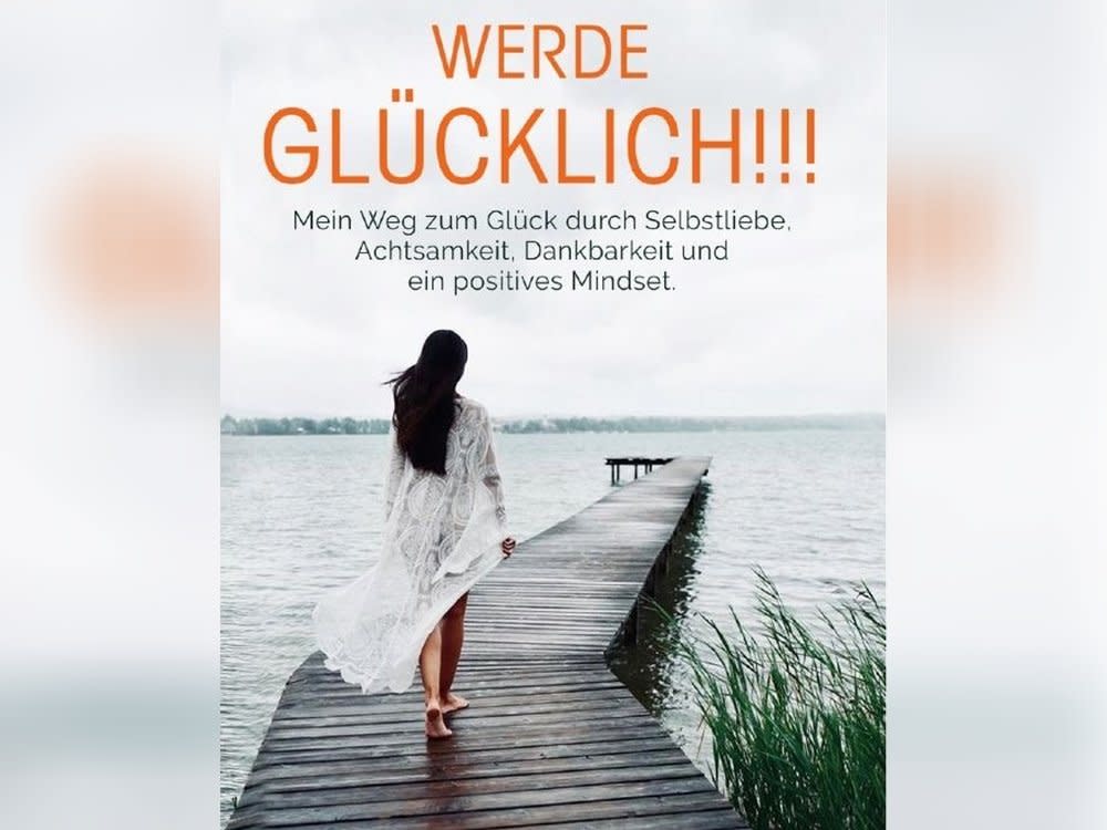 Jeannette Graf möchte ihren Leserinnen und Lesern mit ihrem Motivationsbuch "Werde glücklich!!!" Mut machen. (Bild: Jeannette Graf)