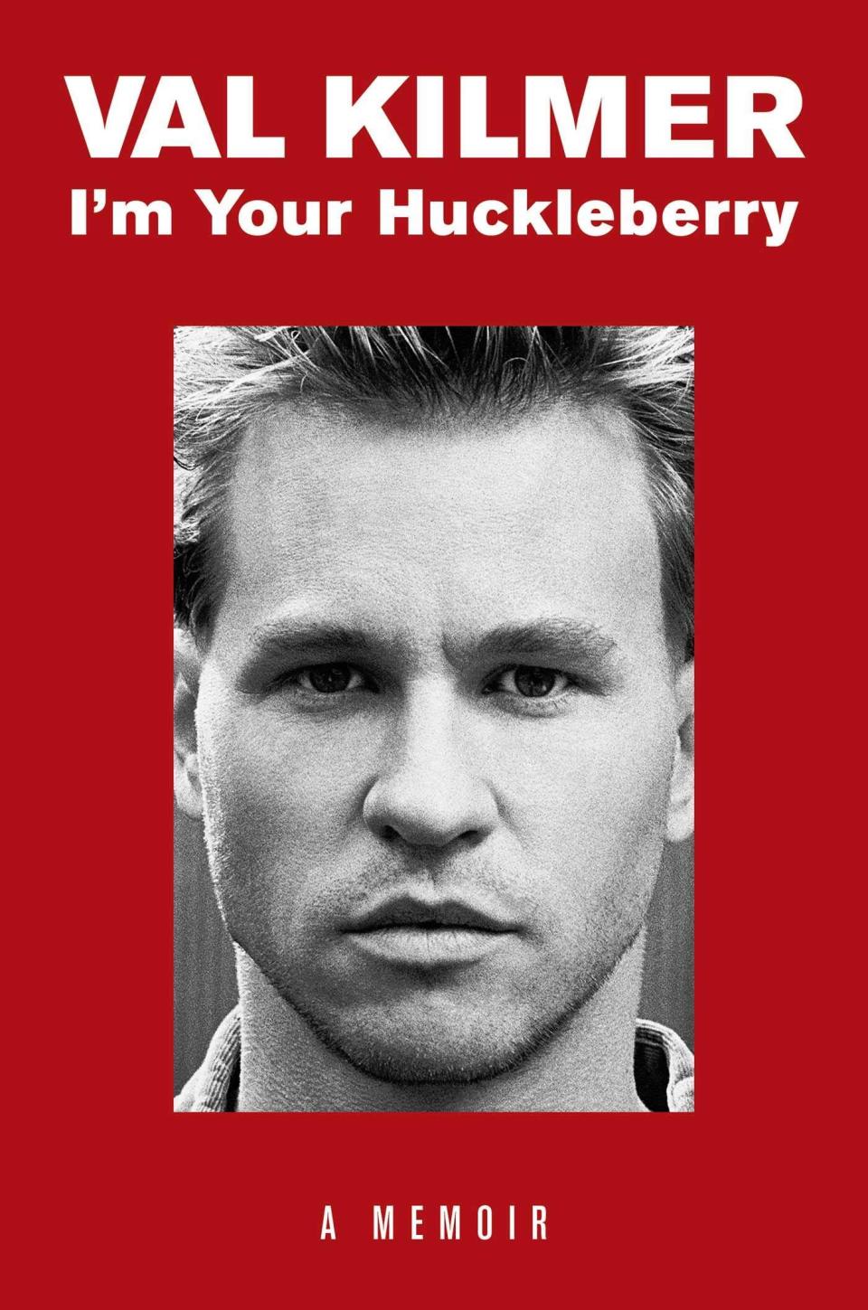 "I'm Your Huckleberry," by Val Kilmer.