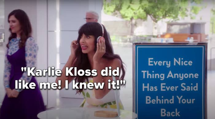 While listening to a machine that tells you every nice thing anyone has ever said behind your back, Tahani says, Karlie Kloss did like me, I knew it