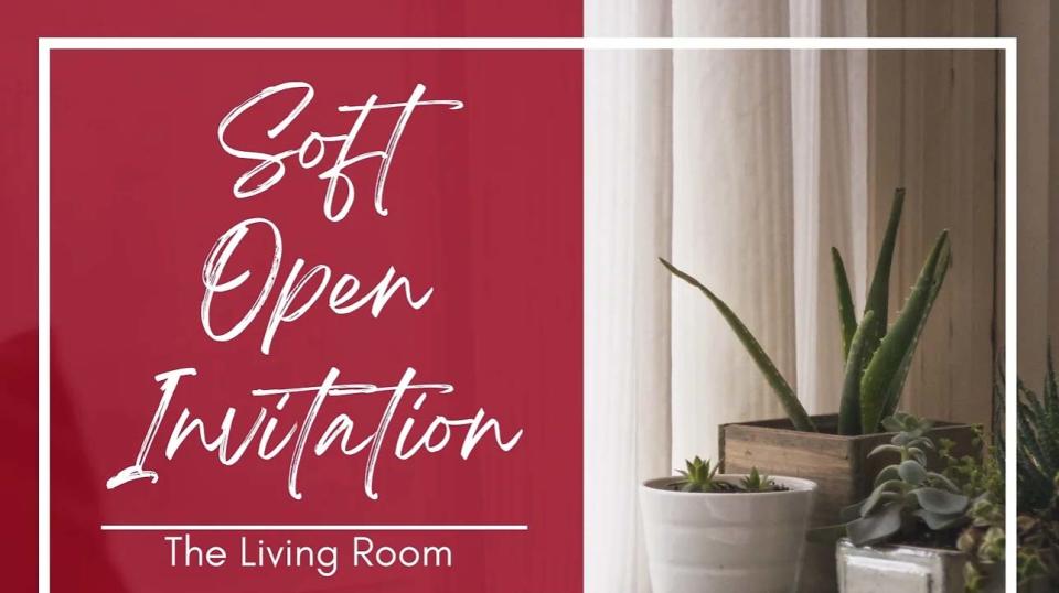 You're invited to a soft opening at The Living Room.