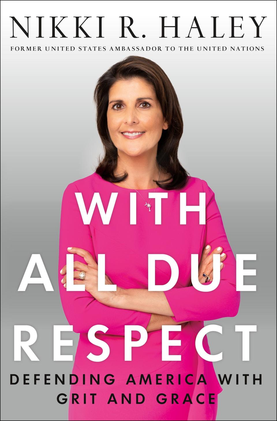 "With All Due Respect," by Nikki Haley