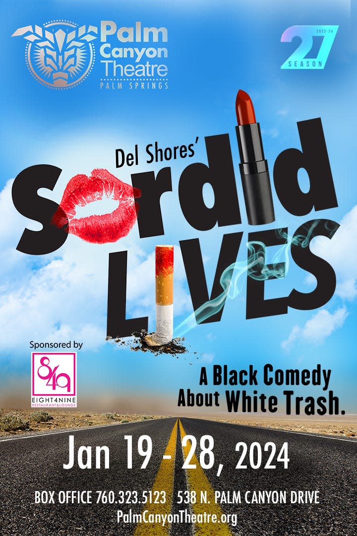 "Sordid Lives" will run Jan. 19-28 at Palm Canyon Theatre.