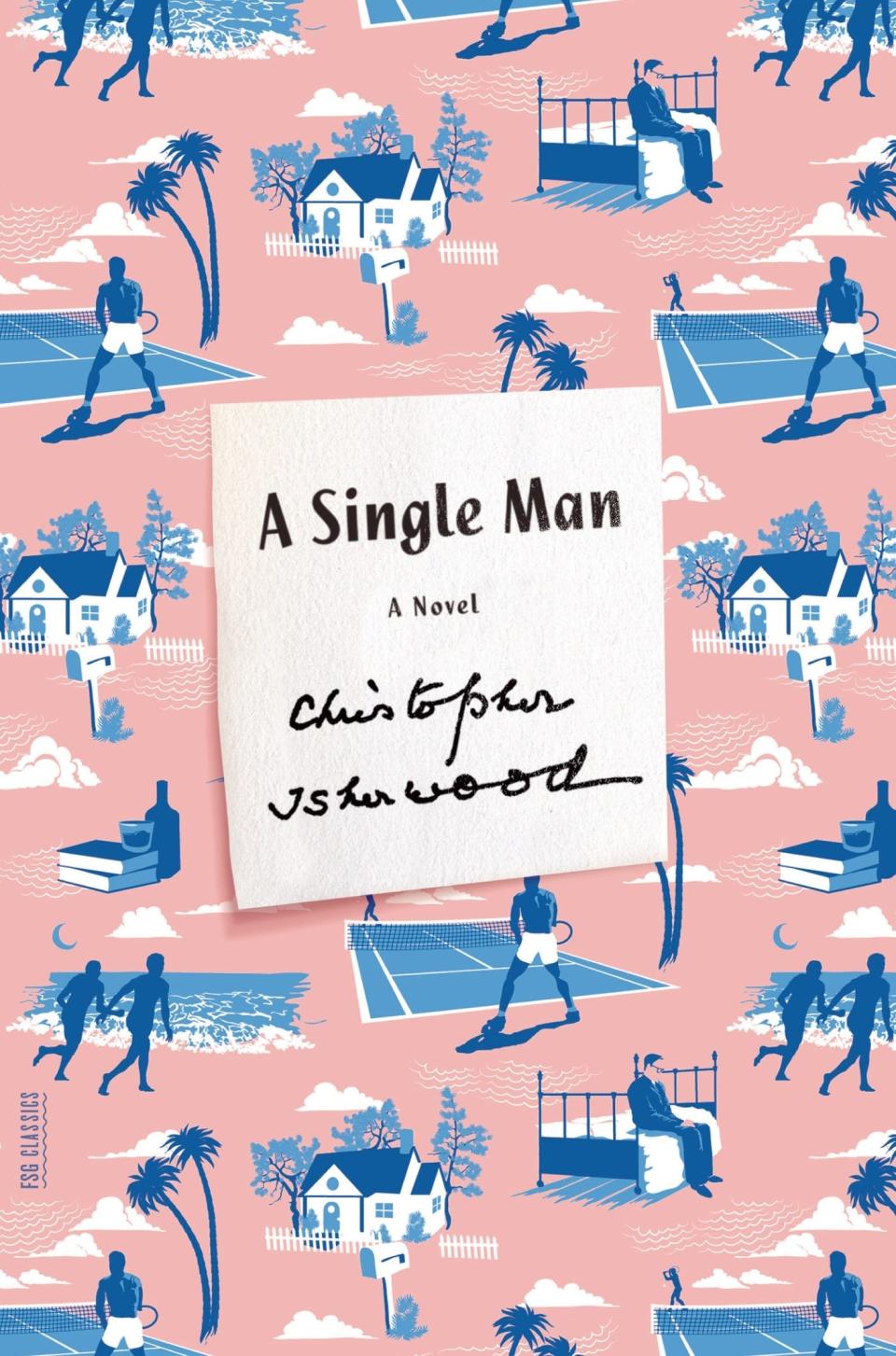 "A Single Man," by Christopher Isherwood