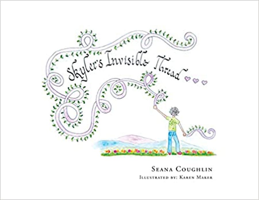 “Skyler’s Invisible Thread,” by Seana Coughlin