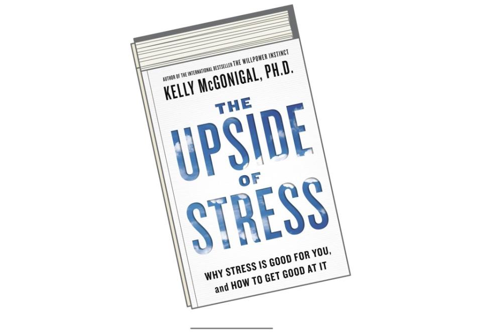 "The Upside of Stress: Why Stress Is Good for You, and How to Get Good at It" by Kelly McGonigal