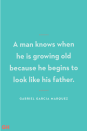 <p>"A man knows when he is growing old because he begins to look like his father."</p>