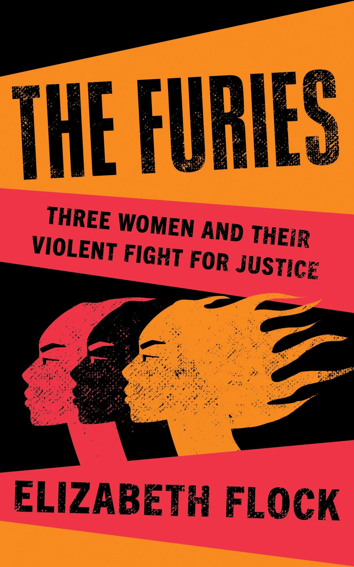 Elizabeth Flock’s ‘The Furies’ looks at women who used violence in the face of violence (Vintage)