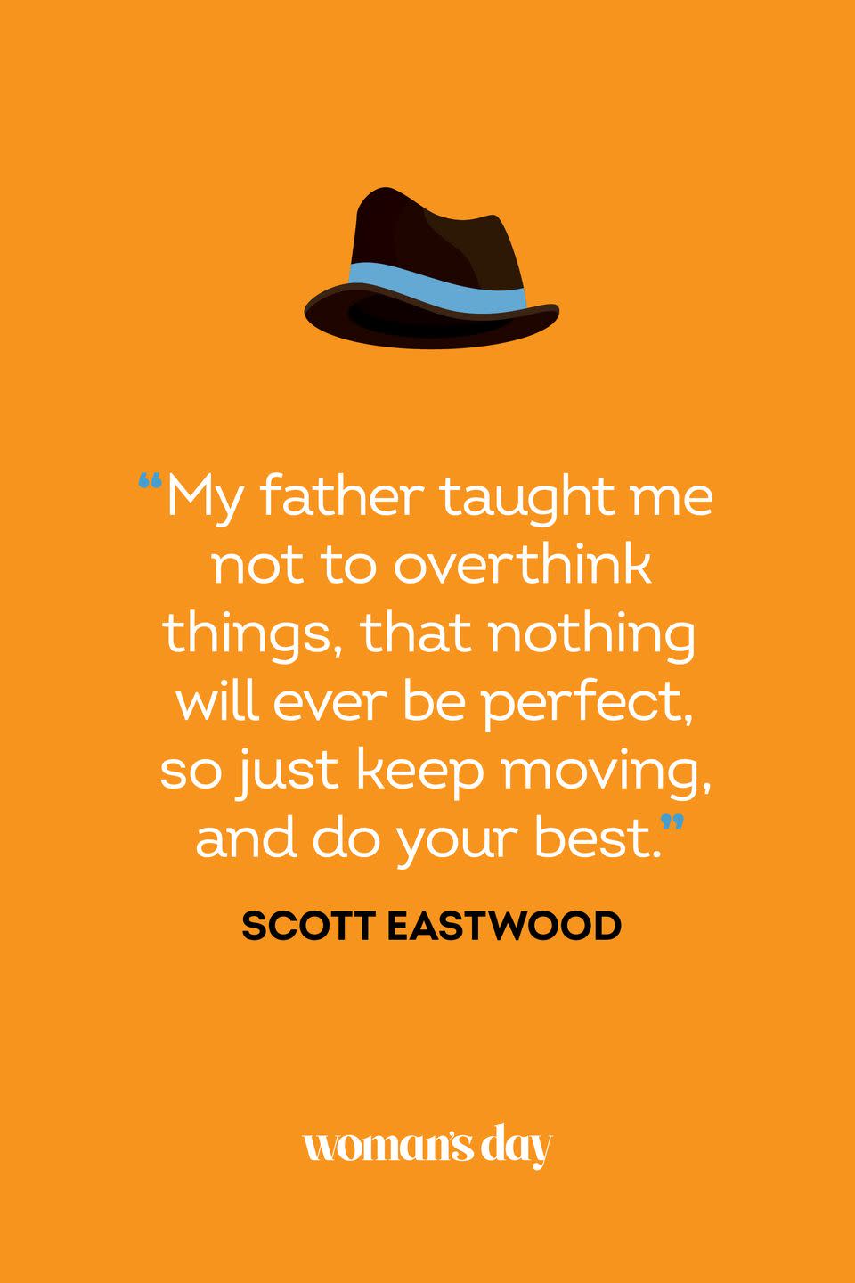 fathers day quotes scott eastwood