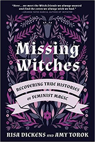 20) Missing Witches: Recovering True Histories of Feminist Magic