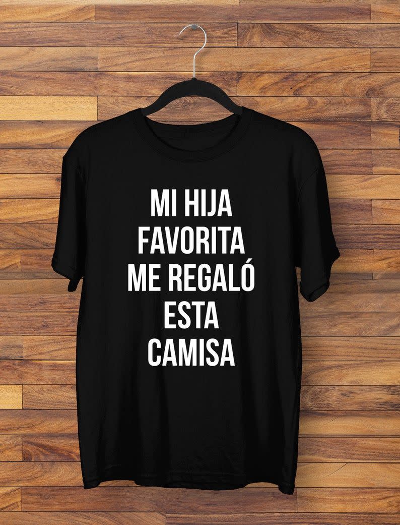 Mi Hija Favorita Me Regaló Esta Camisa