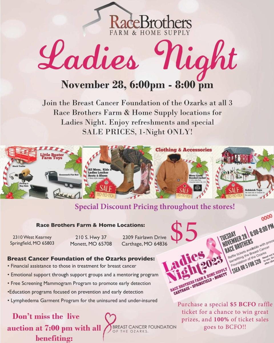 Race Brothers Farm & Home Supply is hosting a Ladies Night on Tuesday, Nov. 28 from 6-8 p.m. to benefit the Breast Cancer Foundation of the Ozarks for Giving Tuesday.