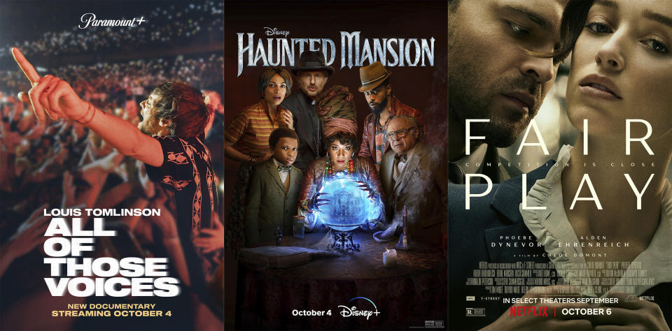 This combination of photos shows promotional art for the documentary "Louis Tomlinson: All of Those Voices," premiering Oct. 4 on Paramount+, left, "Haunted Mansion," premiering Oct. 4 on Disney+, center, and "Fair Play," a Netflix film streaming on Oct. 6. (Paramount+/Disney+/Netflix via AP)