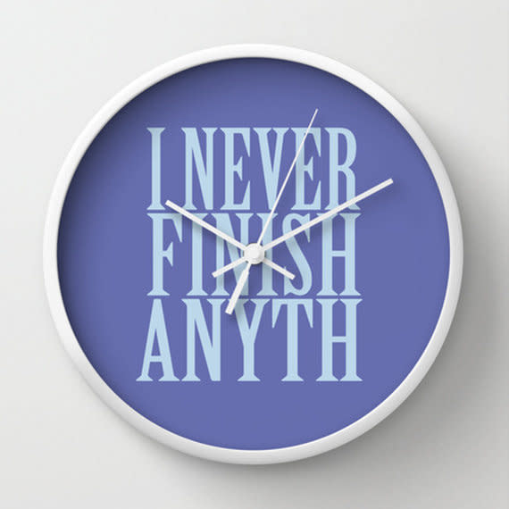 <i>I Never Finish Anyth Wall Clock, <a href="https://www.etsy.com/listing/187304322/i-never-finish-anyth-wall-clock-funny?ga_order=most_relevant&amp;ga_search_type=all&amp;ga_view_type=gallery&amp;ga_search_query=funny%20wall%20clock&amp;ref=sr_gallery_21" target="_blank">$50</a></i>