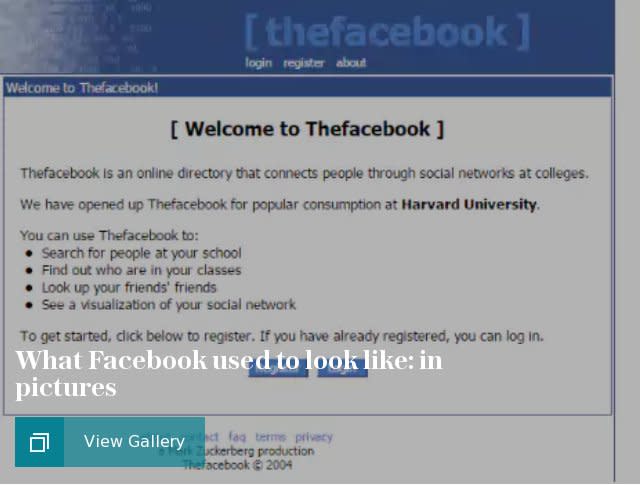 What Facebook used to look like: in pictures