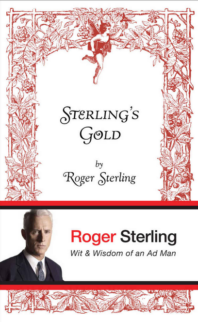 ‘Sterling’s Gold’ by Roger Sterling (‘Mad Men’)