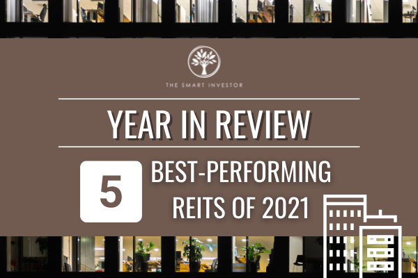målbar maksimere Lånte Year in Review: The 5 Best-Performing REITs of 2021