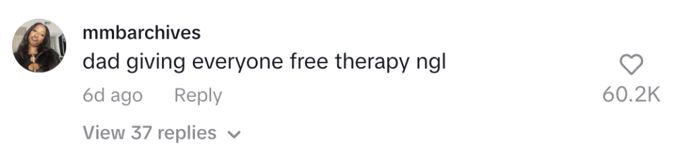 Comment by mmbarchives says, "dad giving everyone free therapy ngl." Image shows 60.2K likes and 37 replies