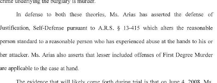 Arias' third story about Alexander's death was detailed in court documents as part of the request that she made to admit electronic copies of Alexander's alleged letters.  "Defendant had previously attributed the crime to intruders. She now argues that all of the letters must be admitted to support her domestic violence defense," prosecutors wrote in a motion to preclude the letters. "Defendant argues that the letters are relevant to her claim of self-defense and that she was a victim of previous 'sexual and physical abuse' by Mr. Alexander."  Arias, according to prosecutors, claimed that Alexander "became angry when she dropped his camera" and that she was forced to kill him in self-defense.