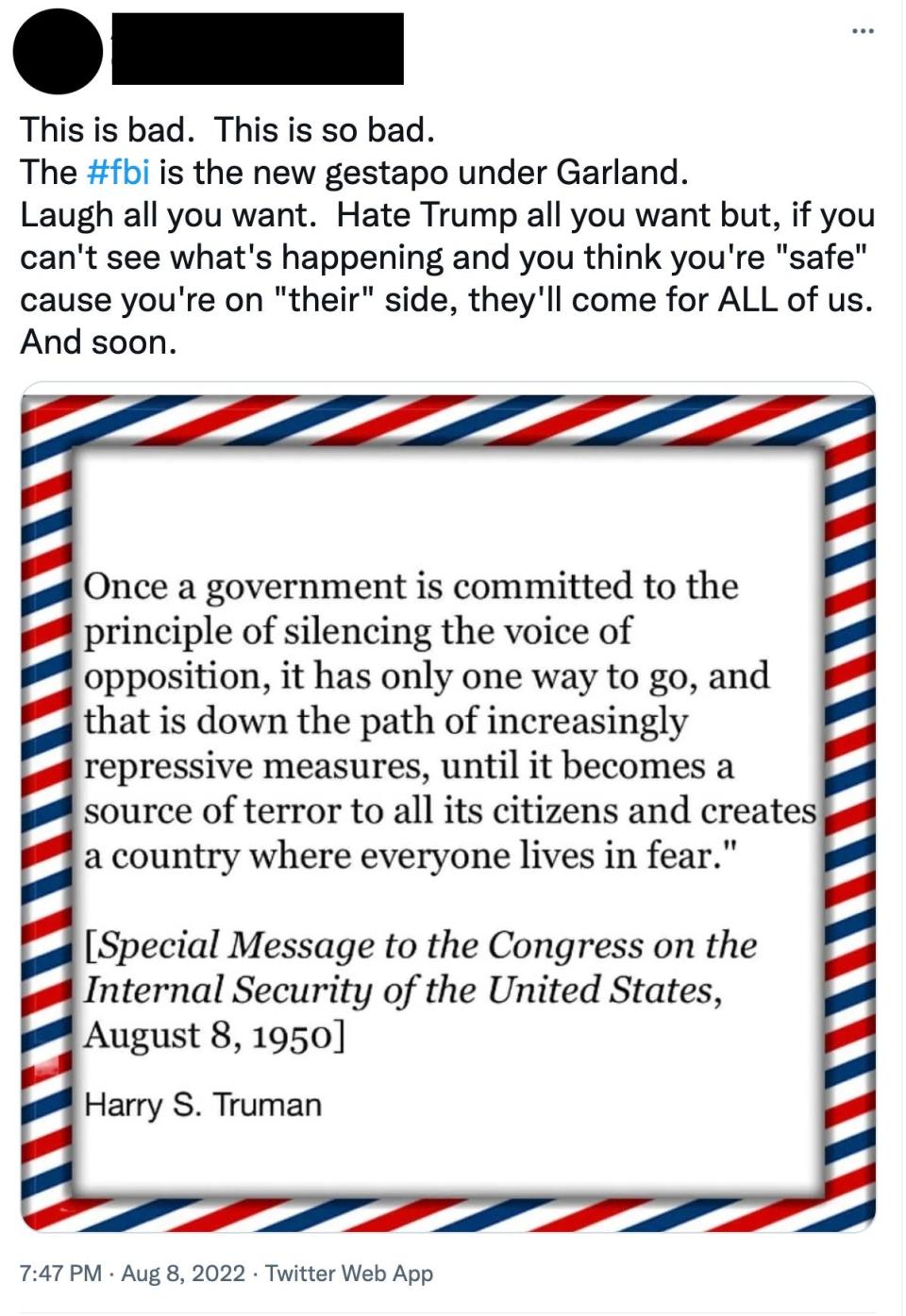 A quote from former U.S. president Harry S. Truman warning against government "silencing the voice of opposition" is paired with a comment comparing the FBI to the Gestapo in a post shared after the FBI searched Donald Trump's Mar-a-Lago residence.