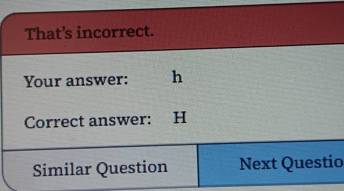 Screen displaying quiz feedback, indicating an incorrect answer with the lowercase "h" and the correct answer as uppercase "H"