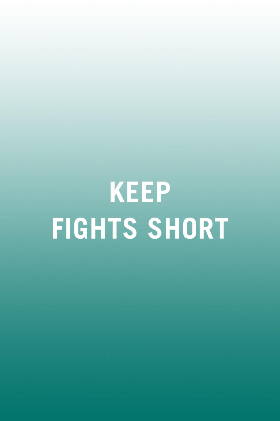 <p>"Don't drag out fights. If a couple has a fight, some time apart could be necessary for everyone to calm down and think more rationally. But, <a rel="nofollow noopener" href="http://www.redbookmag.com/love-sex/g2817/ruining-your-marriage/" target="_blank" data-ylk="slk:a refusal to make up;elm:context_link;itc:0;sec:content-canvas" class="link ">a refusal to make up</a>, especially as punishment, can create bigger problems in the long-term. By drawing out apologies and delaying the start of communication, it also prolongs the negative feelings, especially if one person wants to make up. Communicating and ending an argument in a relatively short amount of time is preferable, especially before both partners go to sleep." <em>-Jonathan Bennett, certified counselor and author at </em><a rel="nofollow noopener" href="http://thepopularman.com/" target="_blank" data-ylk="slk:The Popular Man;elm:context_link;itc:0;sec:content-canvas" class="link ">The Popular Man</a></p>