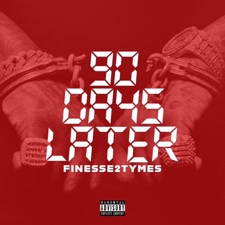 Finesse2tymes '90 Days Later' Album Artwork