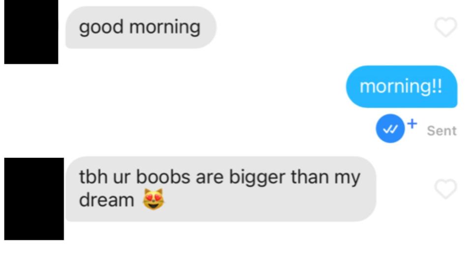 text screenshot where a man messaged good morning, then said "tbh your boobs are bigger than my dream"