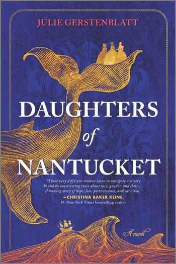 "Daughters of Nantucket," a novel by Julie Gerstenblatt, is set during Nantucket’s Great Fire of 1846 and tells the story of three determined and courageous women.