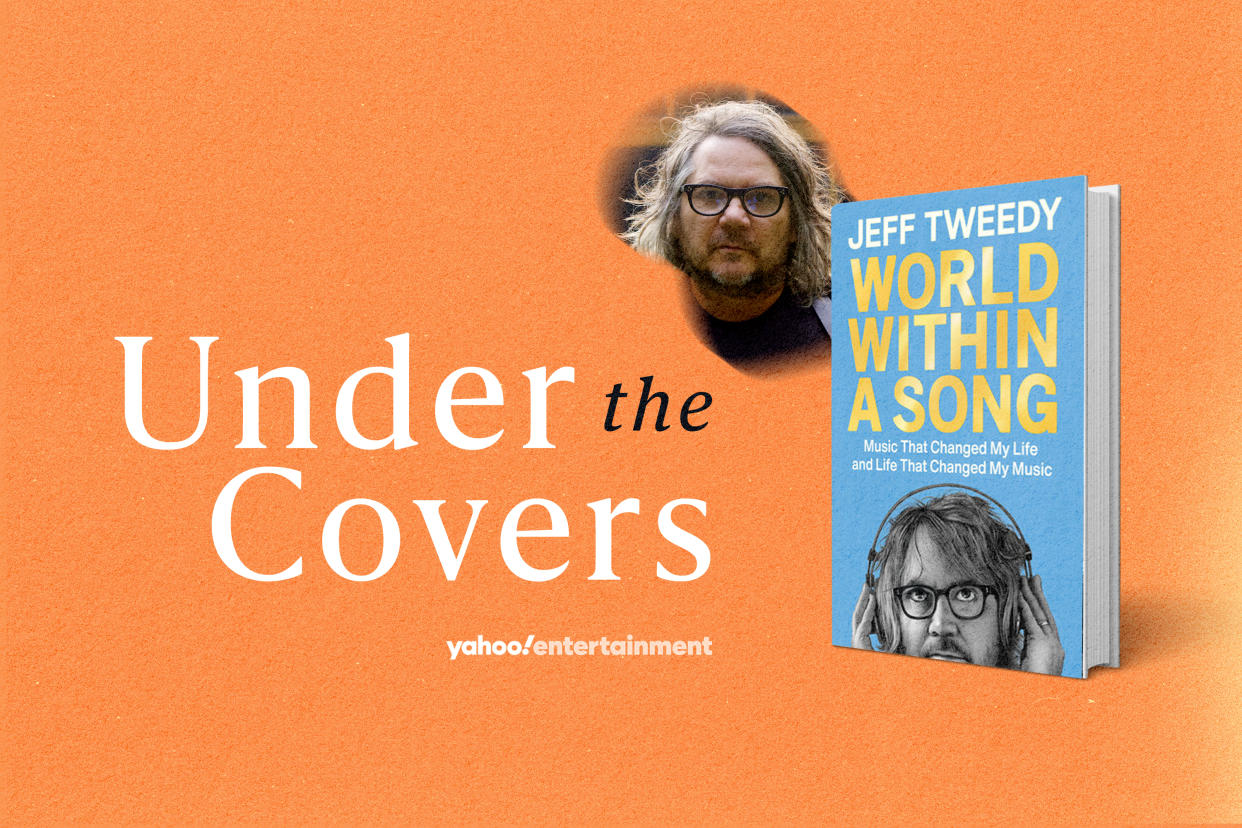 Jeff Tweedy's 'World Within a Song: Music that Changed My Life and Life that Changed My Music' (Sam Tweedy/Dutton Books)