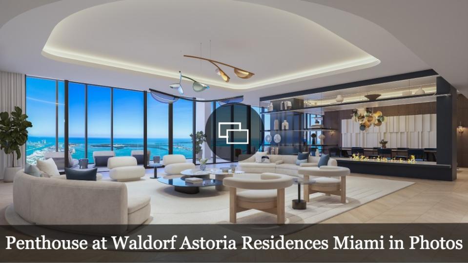 Penthouse at Waldorf Astoria Residences Miami