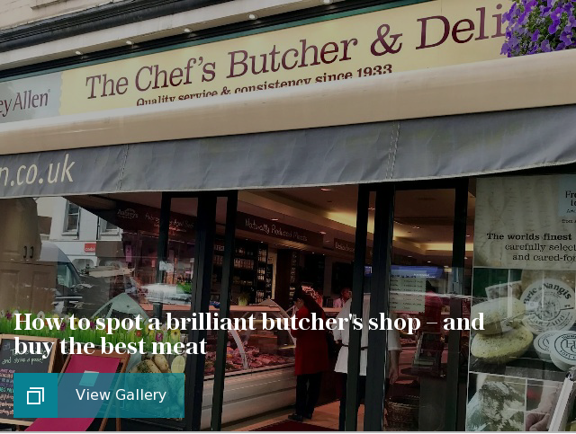 How to spot a brilliant butcher's shop – and buy the best meat