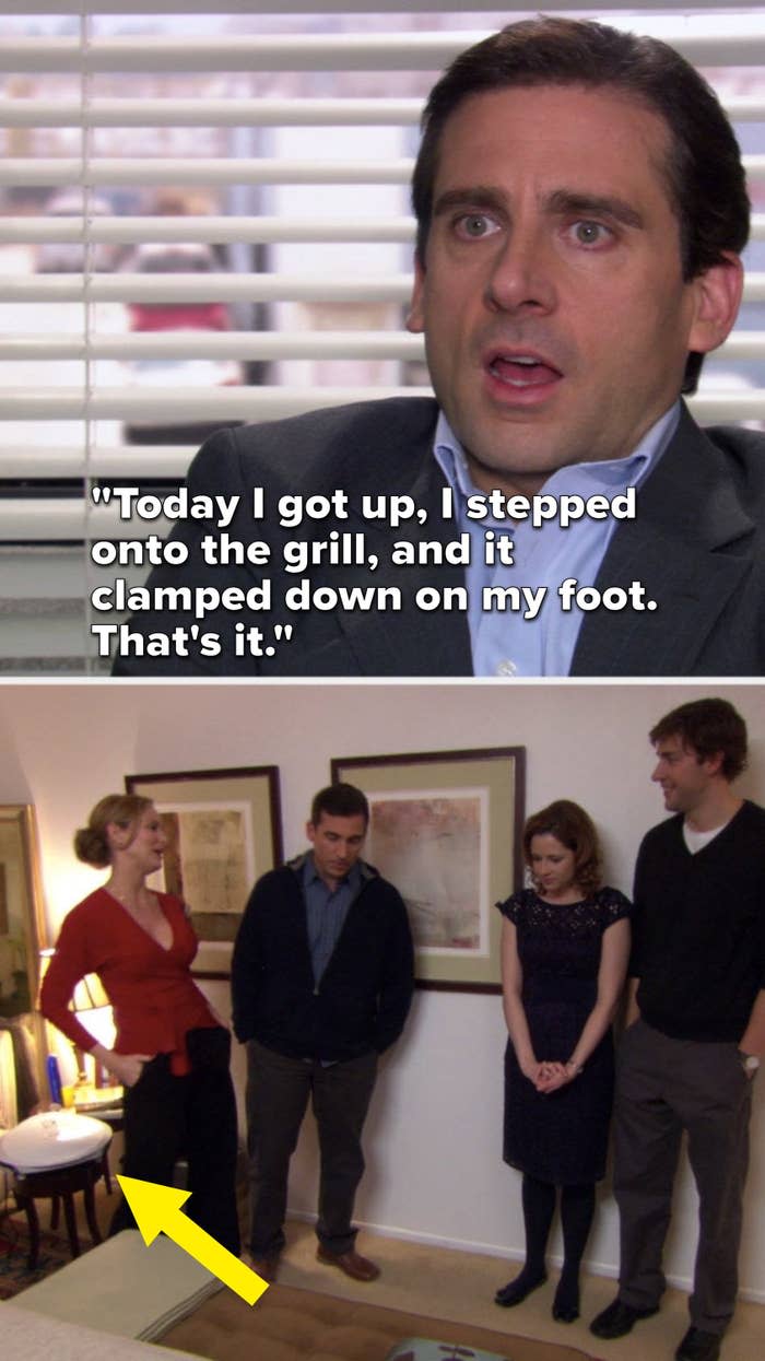 Michael says, "Today, I got up, I stepped onto the grill and it clamped down on my foot, that's it," and then we see the grill in the episode "Dinner Party"
