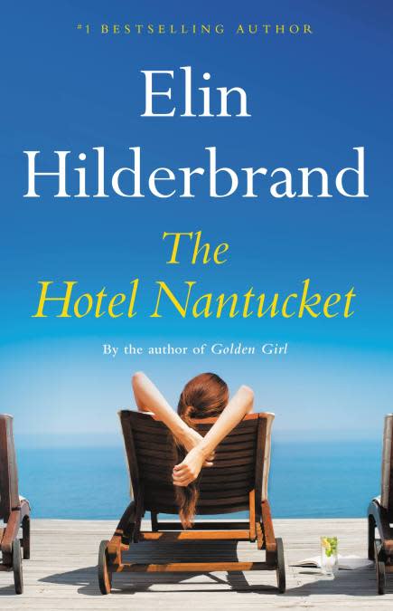 “The Hotel Nantucket,” by Elin Hilderbrand.