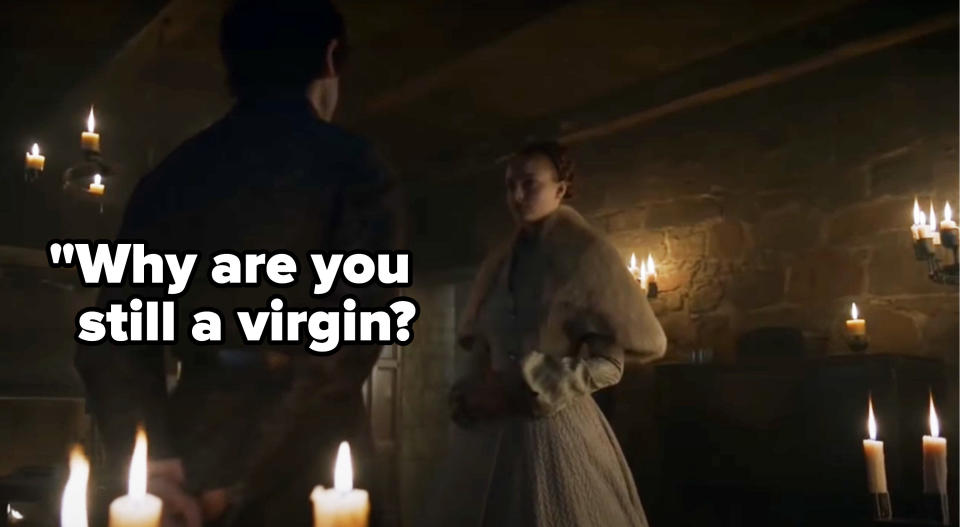 Ramsay asking Sansa why she's still a virgin