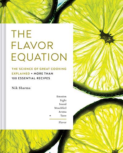 The Flavor Equation: The Science of Great Cooking Explained in More Than 100 Essential Recipes (Amazon / Amazon)