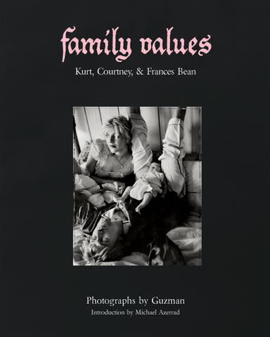 <p>Guzman</p> The cover of 'Family Values: Kurt, Courtney, & Frances Bean'